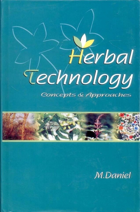 Herbal Technology: Concepts and Scope -  M. Daniel