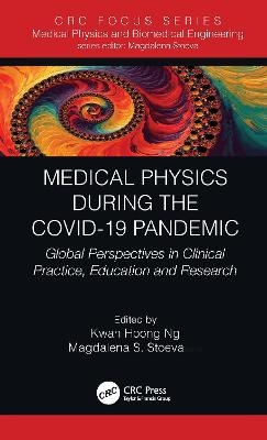 Medical Physics During the COVID-19 Pandemic - 