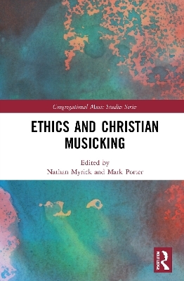Ethics and Christian Musicking - 