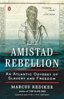 The Amistad Rebellion - Marcus Rediker