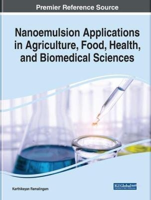 Nanoemulsion Applications in Agriculture, Food, Health, and Biomedical Sciences - 