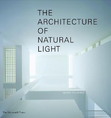 The Architecture of Natural Light - Henry Plummer