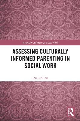 Assessing Culturally Informed Parenting in Social Work - Davis Kiima