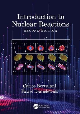 Introduction to Nuclear Reactions - Carlos Bertulani, Pawel Danielewicz