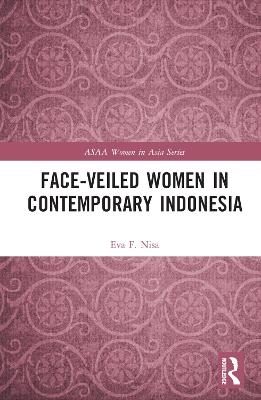 Face-veiled Women in Contemporary Indonesia - Eva F. Nisa