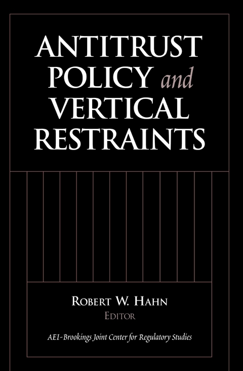 Antitrust Policy and Vertical Restraints - 