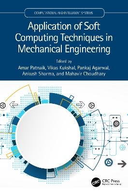 Application of Soft Computing Techniques in Mechanical Engineering - 