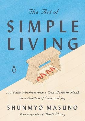 The Art of Simple Living - Shunmyo Masuno