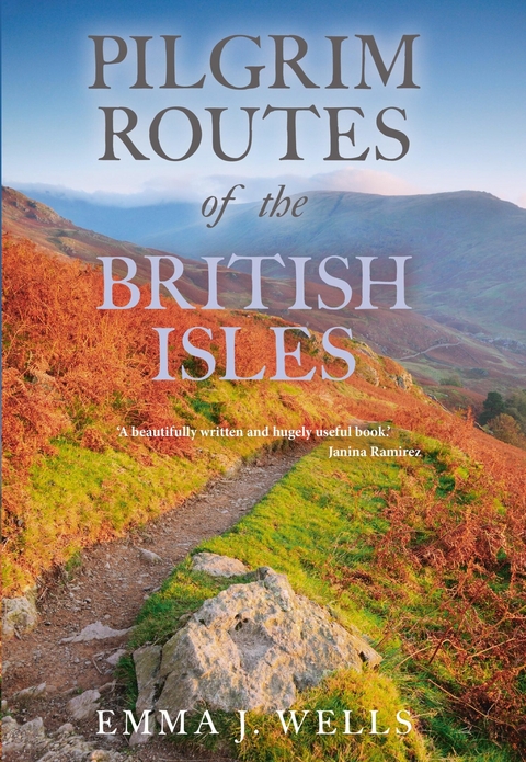 Pilgrim Routes of the British Isles - Emma J Wells