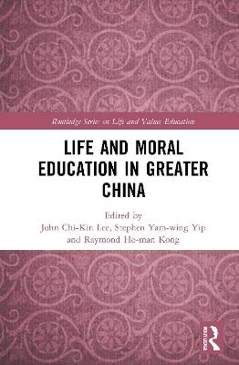 Life and Moral Education in Greater China - 