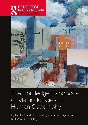 The Routledge Handbook of Methodologies in Human Geography - 
