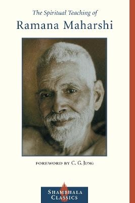 The Spiritual Teaching of Ramana Maharshi - Ramana Maharshi