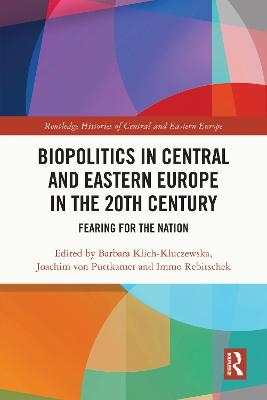 Biopolitics in Central and Eastern Europe in the 20th Century - 
