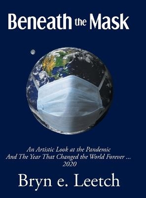 Beneath the Mask - Bryn E Leetch