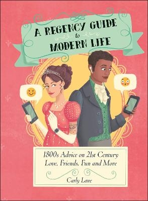 A Regency Guide to Modern Life - Carly Lane