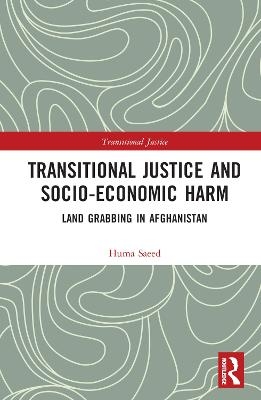 Transitional Justice and Socio-Economic Harm - Huma Saeed