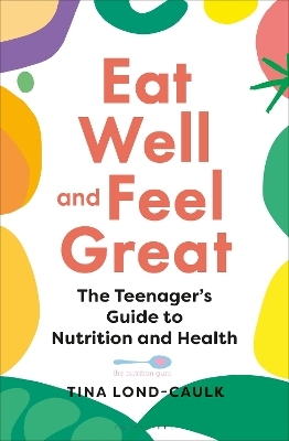 Eat Well and Feel Great - Tina Lond-Caulk