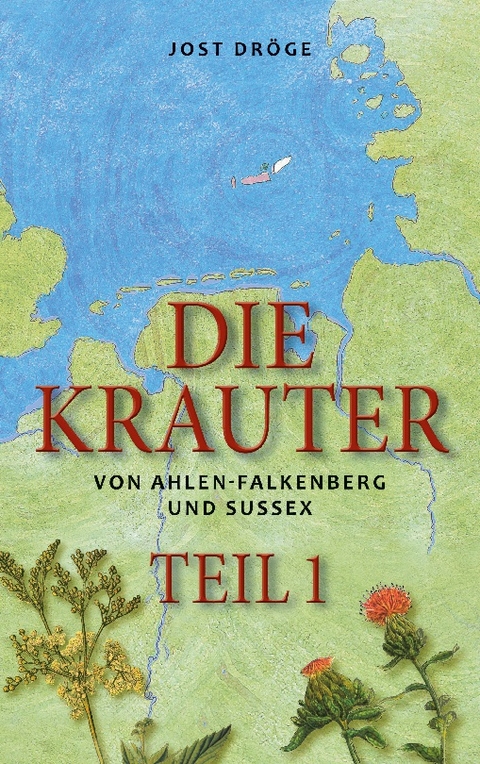 Die Krauter von Ahlen-Falkenberg und Sussex - Teil 1 - Jost Dröge