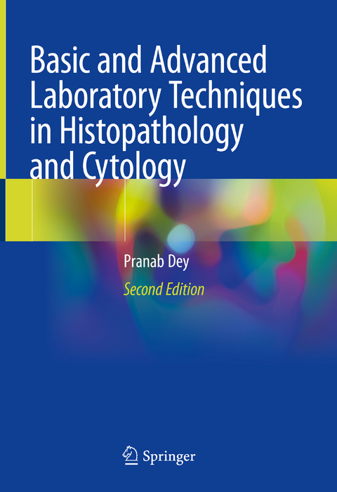 Basic and Advanced Laboratory Techniques in Histopathology and Cytology - Pranab Dey