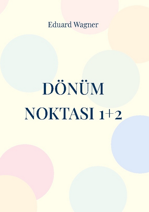 Dönüm noktasi 1+2 - Eduard Wagner