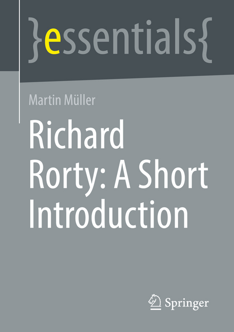 Richard Rorty: A Short Introduction - Martin Müller