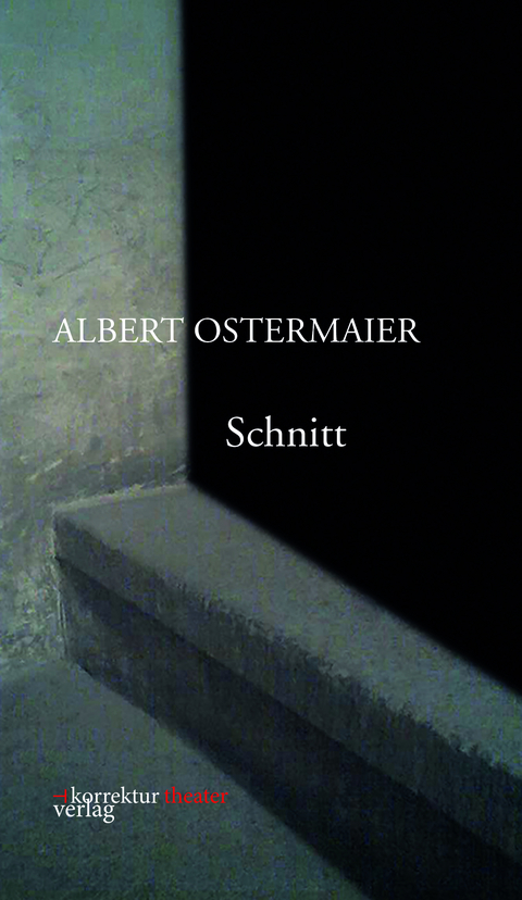 Schnitt - Albert Ostermaier