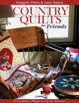 Country Quilts for Friends -  Margaret Peters,  Anne Sutton