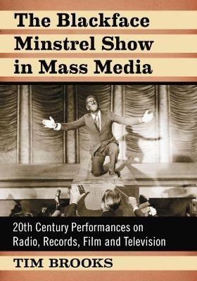 The Blackface Minstrel Show in Mass Media - Tim Brooks