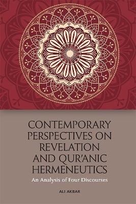 Contemporary Perspectives on Revelation and Qu'Ranic Hermeneutics - Ali Akbar