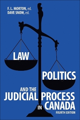 Law, Politics, and the Judicial Process in Canada - 