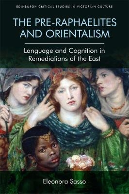 The Pre-Raphaelites and Orientalism - Eleonora Sasso