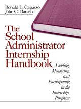 The School Administrator Internship Handbook - Ronald L. Capasso, John C. Daresh