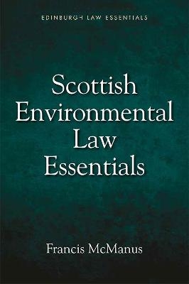 Scottish Environmental Law Essentials - Francis McManus