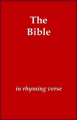 The Bible in Rhyming Verse - Tjw Thornes
