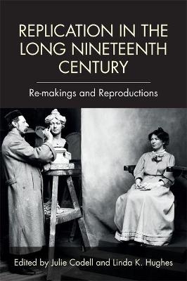 Replication in the Long Nineteenth Century - 