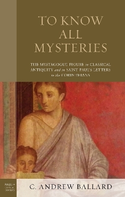 To Know All Mysteries - C. Andrew Ballard