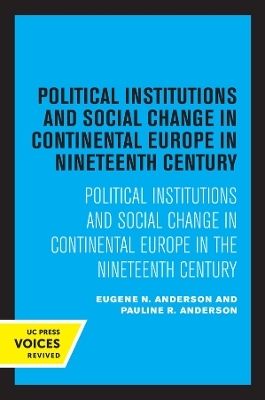 Political Institutions and Social Change in Continental Europe in the Nineteenth Century - Pauline R. Anderson