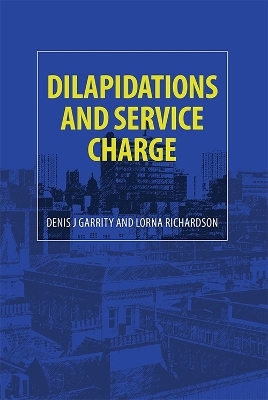 Dilapidations and Service Charge - Denis J. Garrity, Lorna Richardson