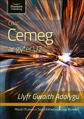 CBAC CEMEG U2 LLYFR GWAITH ADOLYGU (WJEC CHEMISTRY FOR A2 LEVEL – REVISION WORKBOOK) - David Ballard, Lindsay Bromley, Rhodri Thomas