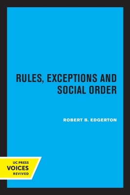 Rules, Exceptions, and Social Order - Robert B. Edgerton