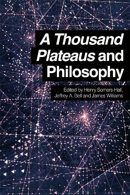 A Thousand Plateaus and Philosophy - 