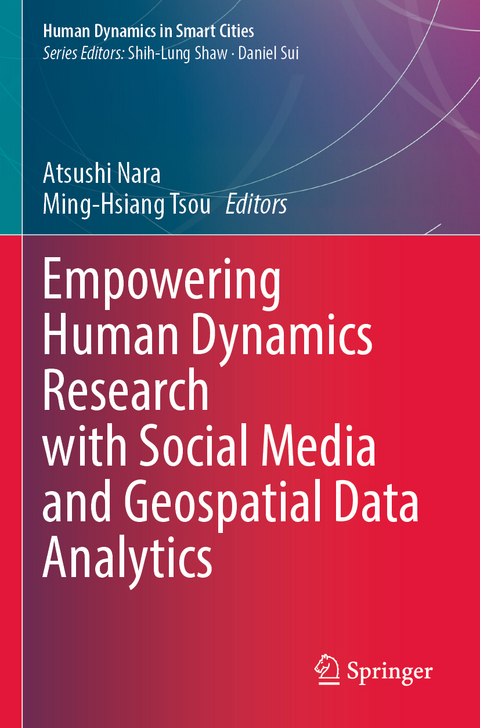 Empowering Human Dynamics Research with Social Media and Geospatial Data Analytics - 