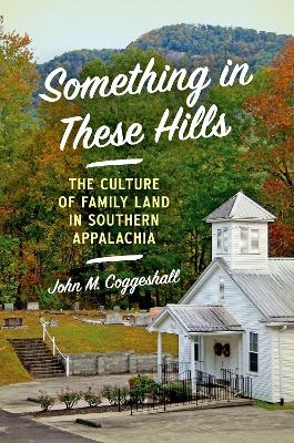 Something in These Hills - John M. Coggeshall