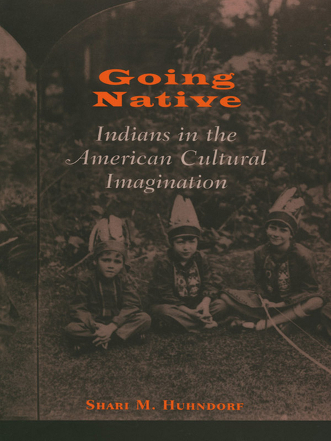 Going Native - Shari M. Huhndorf