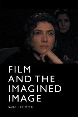 Film and the Imagined Image - Sarah Cooper