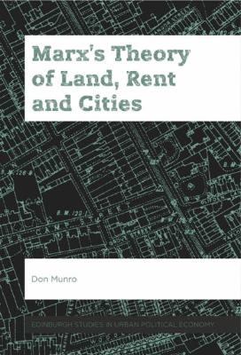 Marx'S Theory of Land, Rent and Cities - Don Munro