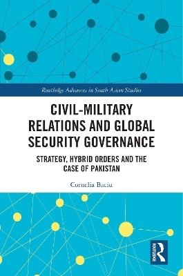 Civil-Military Relations and Global Security Governance - Cornelia Baciu