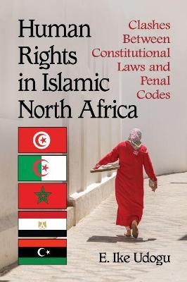 Human Rights in Islamic North Africa - E. Ike Udogu