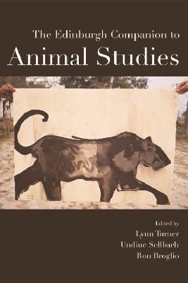 The Edinburgh Companion to Animal Studies - 