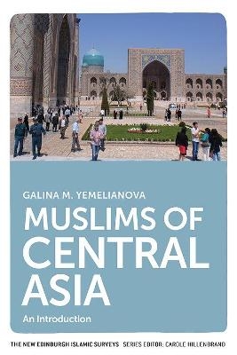 Muslims of Central Asia - Galina Yemelianova